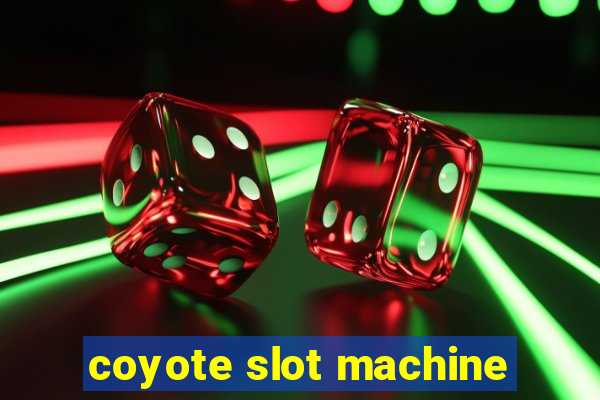 coyote slot machine